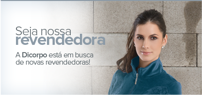Seja nossa revendora